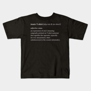 Ironic T-shirt definition Kids T-Shirt